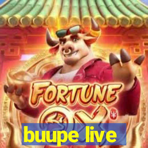 buupe live